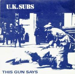 UK Subs : This Gun Says